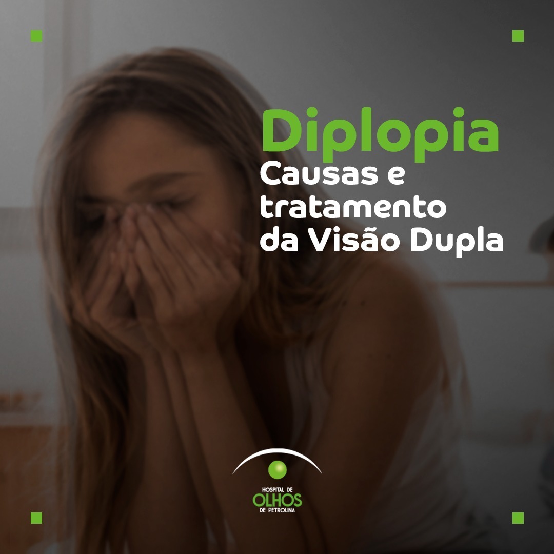 Diplopia – Causas e Tratamento