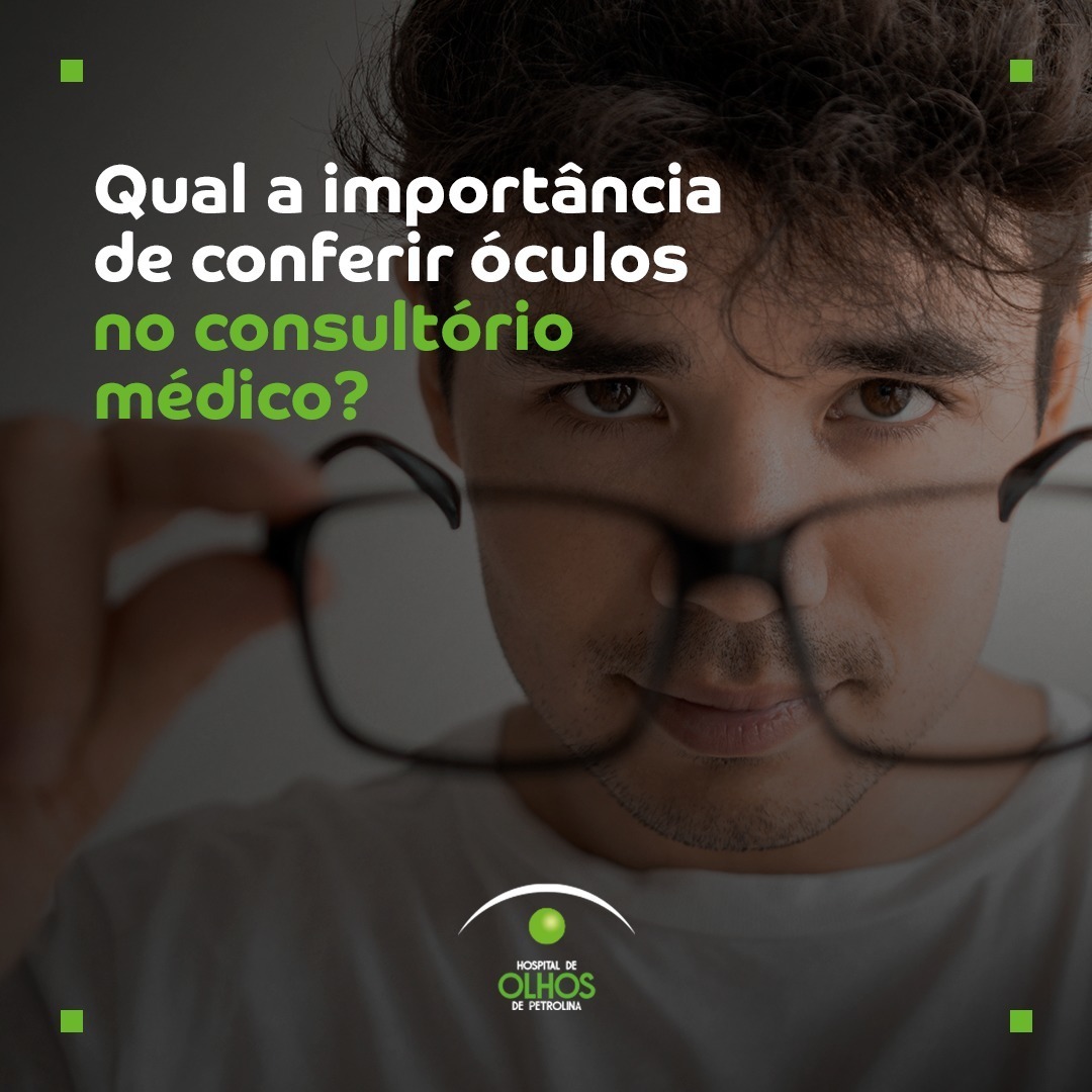 Qual a importância de conferir óculos no consultório médico?