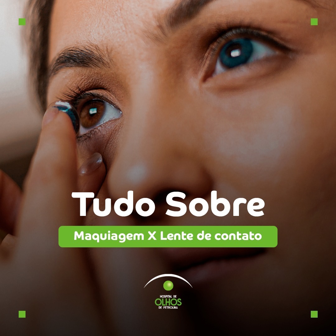 Tudo sobre Maquiagem x Lente de Contato
