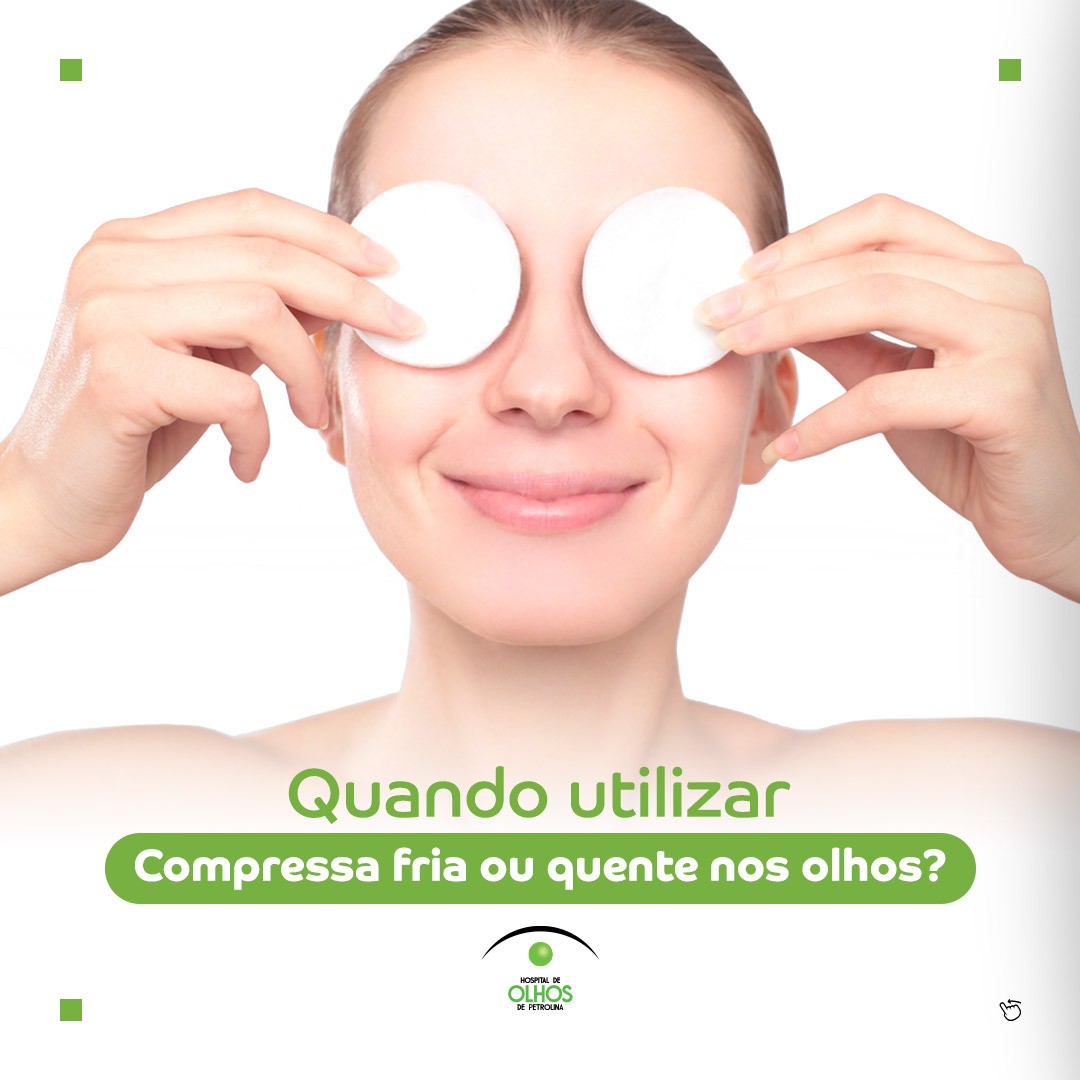 Quando utilizar compressa fria ou quente nos olhos?