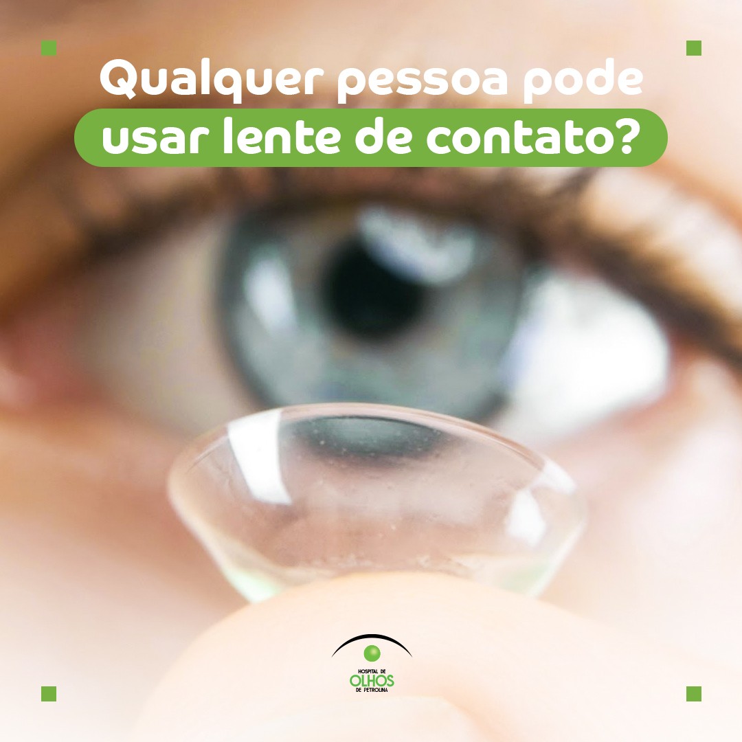 Qualquer pessoa pode usar lente de contato?