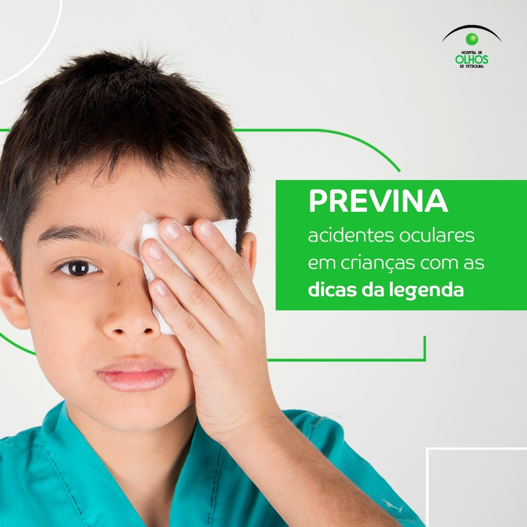 Previna acidente oculares em crianças com as dicas da legenda